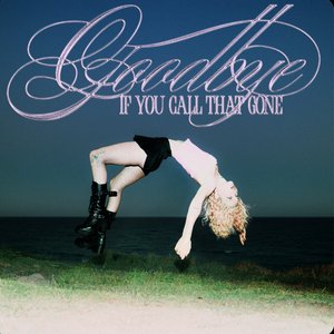 Bild für 'Goodbye (If You Call That Gone)'