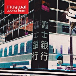 Image for 'Mogwai Young Team'