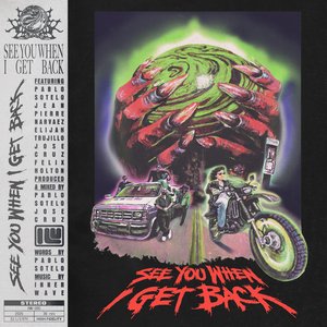 'SEE YOU WHEN I GET BACK (Deluxe Edition)' için resim