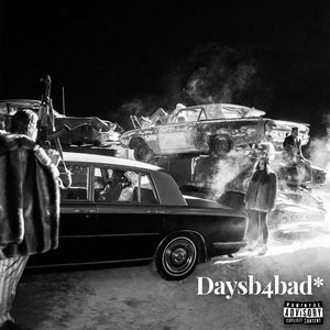 Image for 'DAYSB4BAD*'