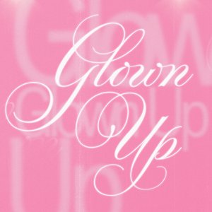 Image for 'Glown Up'