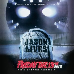 Immagine per 'Friday the 13th Part VI: Jason Lives (Original Motion Picture Soundtrack)'