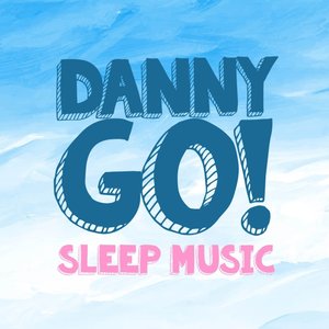Image for 'Danny Go! Sleep Music'
