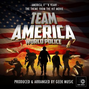 Zdjęcia dla 'America, F**K Yeah! (From "Team America World Police")'