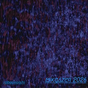Image for 'mikgazer 2026'