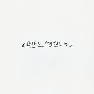 Imagen de 'Bird Machine'