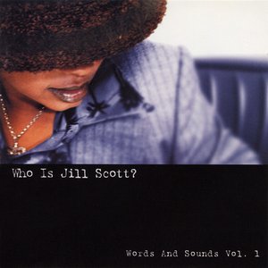 Image for 'Who Is Jill Scott? - Words and Sounds, Vol. 1'