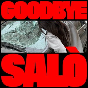 Image for 'GOODBYE SALÒ'
