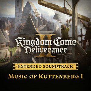 Image for 'Music of Kuttenberg I (Kingdom Come: Deliverance II Extended Soundtrack)'