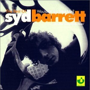 Zdjęcia dla 'Wouldn't You Miss Me - The Best Of Syd Barrett'