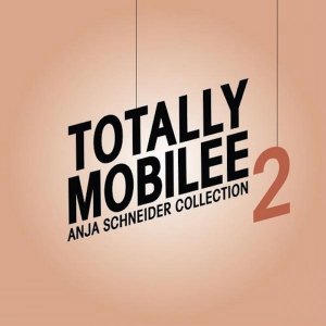 Image for 'Totally Mobilee - Anja Schneider Collection, Vol. 2'