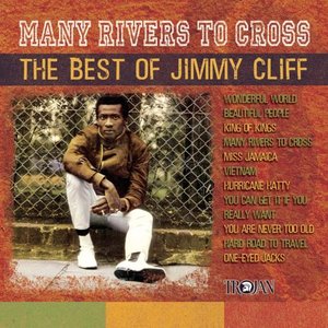 Image for 'Many Rivers to Cross: The Best of Jimmy Cliff'