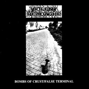 Image for 'Bombs Of Crust / False Terminal'