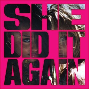 Image for 'She Did It Again (feat. Zara Larsson)'