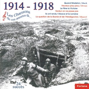 Image for '1914-1918, Les chansons de ces années-là'
