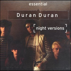 Image for 'Essential Duran Duran Night Versions (disc 1)'