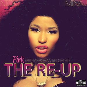 Image for 'Pink Friday: Roman Reloaded The Re-Up (Explicit Version)'