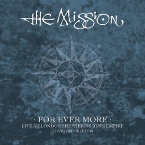 Bild für 'For Ever More - Live at London Shepherd's Bush Empire 2008'