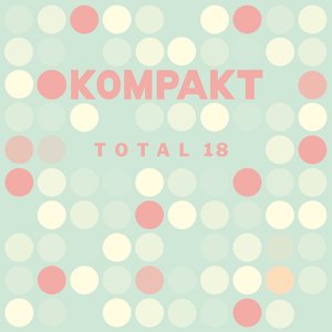 Image for 'Kompakt: Total 18'