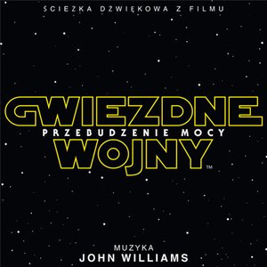 Image for 'Gwiezdne Wojny: Przebudzenie Mocy (Sciezka Dzwiekowa z Filmu)'