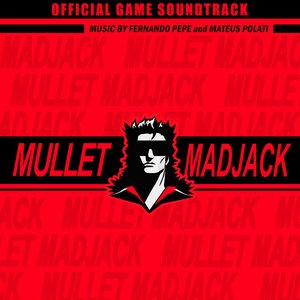 Image for 'MULLET MADJACK (Original Soundtrack)'