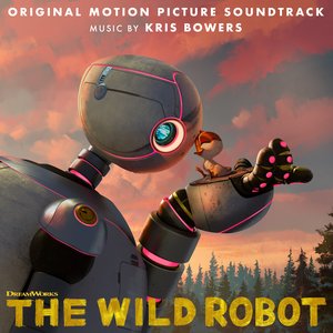 Image for 'The Wild Robot (Original Motion Picture Soundtrack)'