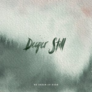 Image for 'Deeper Still'