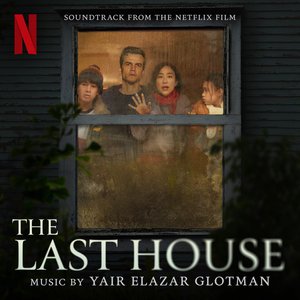 Image for 'The Last House (Soundtrack from the Netflix Film)'
