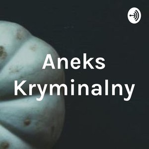 Image for 'Aneks Kryminalny'