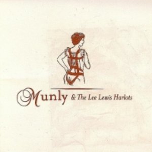 Image for 'munly and the lee lewis harlots'