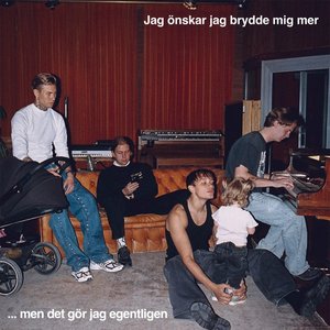 Image for 'Jag önskar jag brydde mig mer... men det gör jag egentligen'