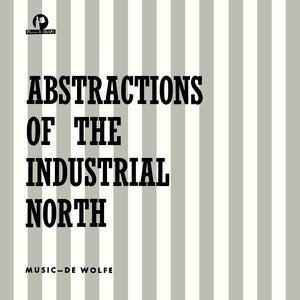 Изображение для 'Abstractions Of The Industrial North'