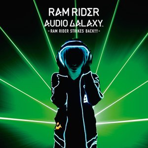 Image for 'AUDIO GALAXY -RAM RIDER STRIKES BACK!!!-'