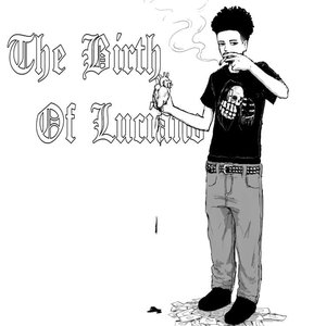 Image for 'The Birth Of Luciano *'