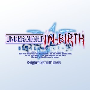 Image for 'UNDER NIGHT IN-BIRTH Exe:Late [cl-r] Original Soundtrack'