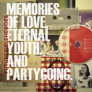 Image for 'Memories Of Love, Eternal Youth, And Partygoing.'