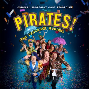 Image for 'Pirates! The Penzance Musical (Original Broadway Cast Recording)'