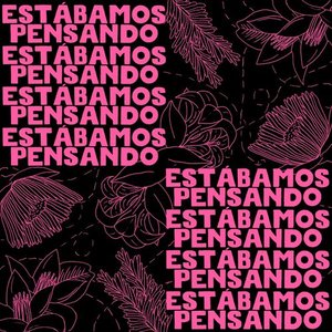 Image for 'Estábamos pensando'