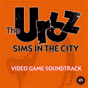 Immagine per 'The Urbz: Sims In The City (Original Soundtrack)'