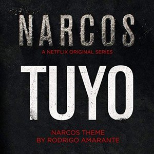 Imagen de 'Tuyo (Narcos Theme) [A Netflix Original Series Soundtrack]'