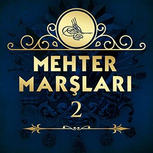Zdjęcia dla 'Mehter Marşları, Vol.2'