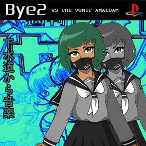 Bild für '[DEMO II] bye2 Vs The Vomit Amalgam'