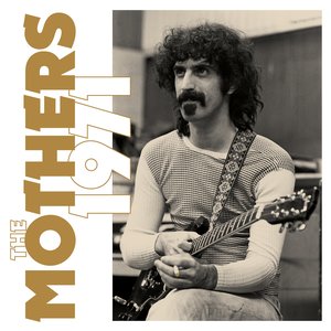 Bild für 'The Mothers 1971 (Super Deluxe)'