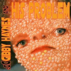 Image for 'Gibby Haynes and His Problems (Bonus Remix Version)'