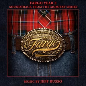 Immagine per 'Fargo Year 5 (Soundtrack from the MGM/ FXP Series)'