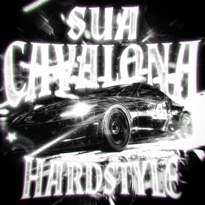 Image for 'SUA CAVALONA (Hardstyle Remix)'