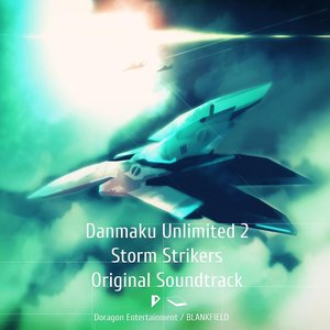 Image for 'Danmaku Unlimited 2 / Storm Strikers Original Soundtrack'