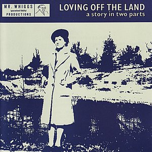 Image for 'Loving Off the Land'
