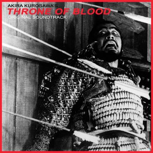 Изображение для 'Akira Kurosawa's Throne of Blood - Complete Original Soundtrack'
