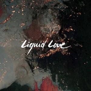 Immagine per 'Liquid Love'